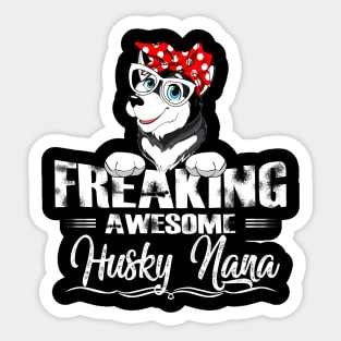 Freaking Awesome Husky Nana Sticker